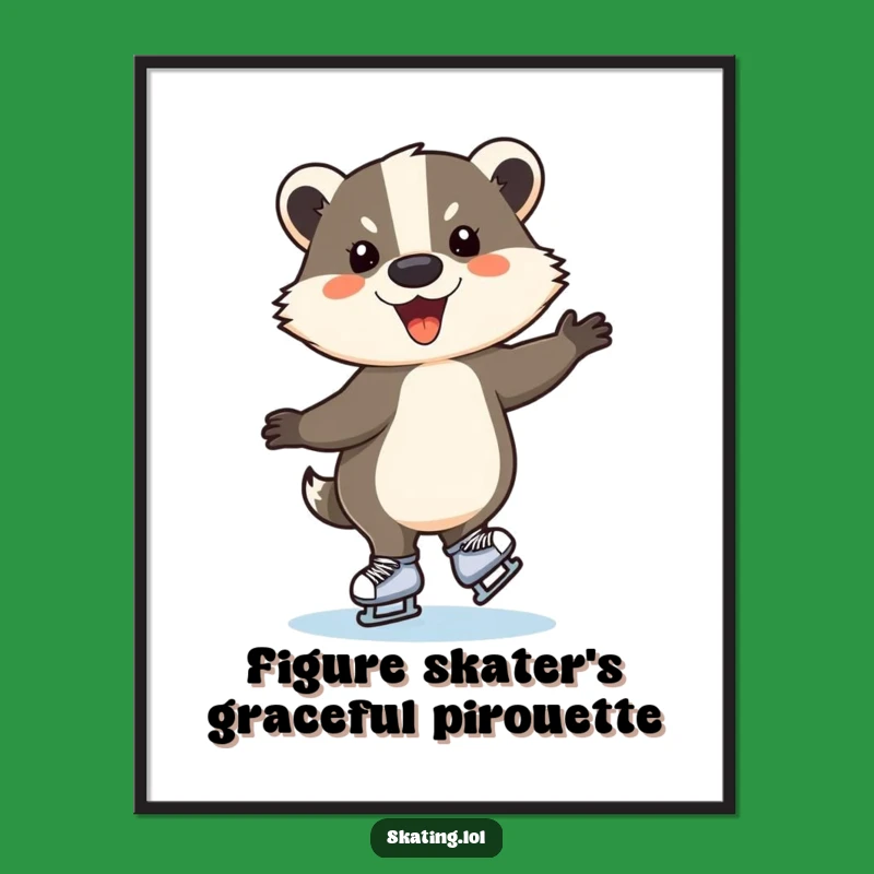 Funny Ice Skating Badger Poster - Humorous Wall Art & Gift Idea