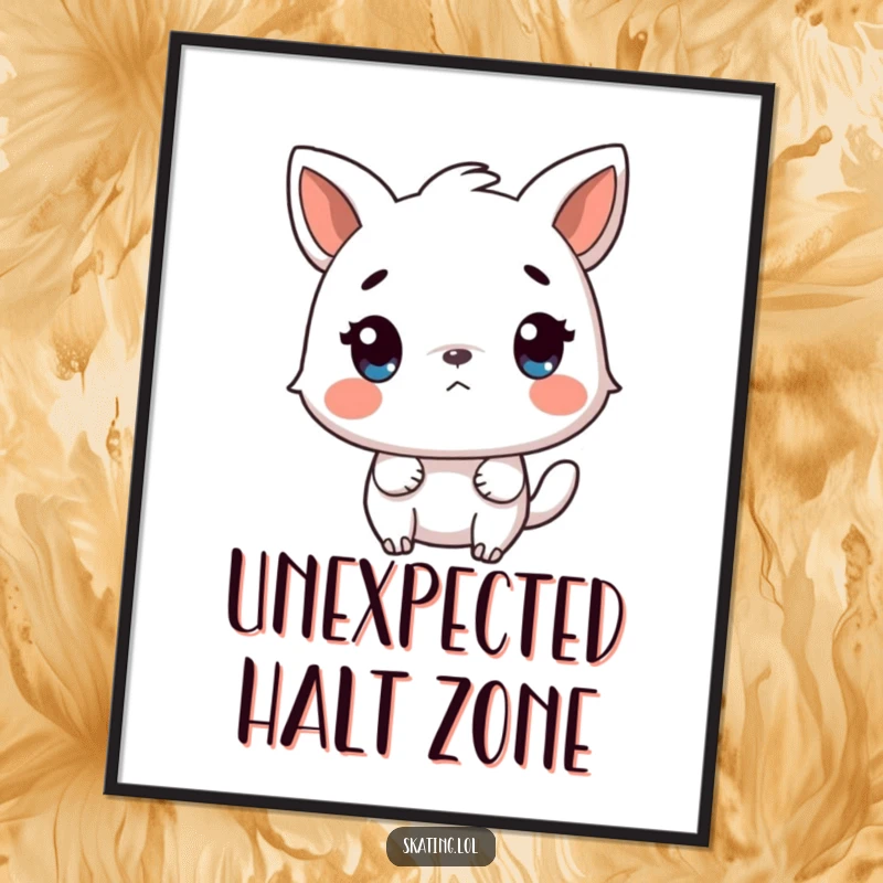 Funny poster featuring a startled animal character reacting to a sudden, unexpected stop, a humorous depiction of surprise and interruption.