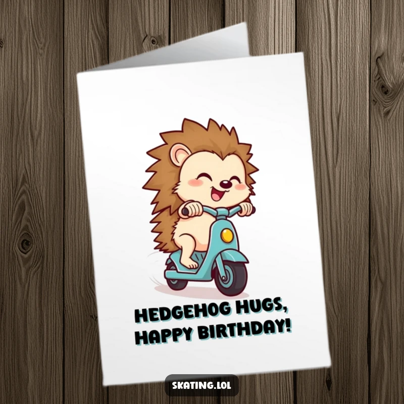 Funny Free Printable Birthday Card: Small hedgehog zipping downhill on a scooter with a look of pure delight.