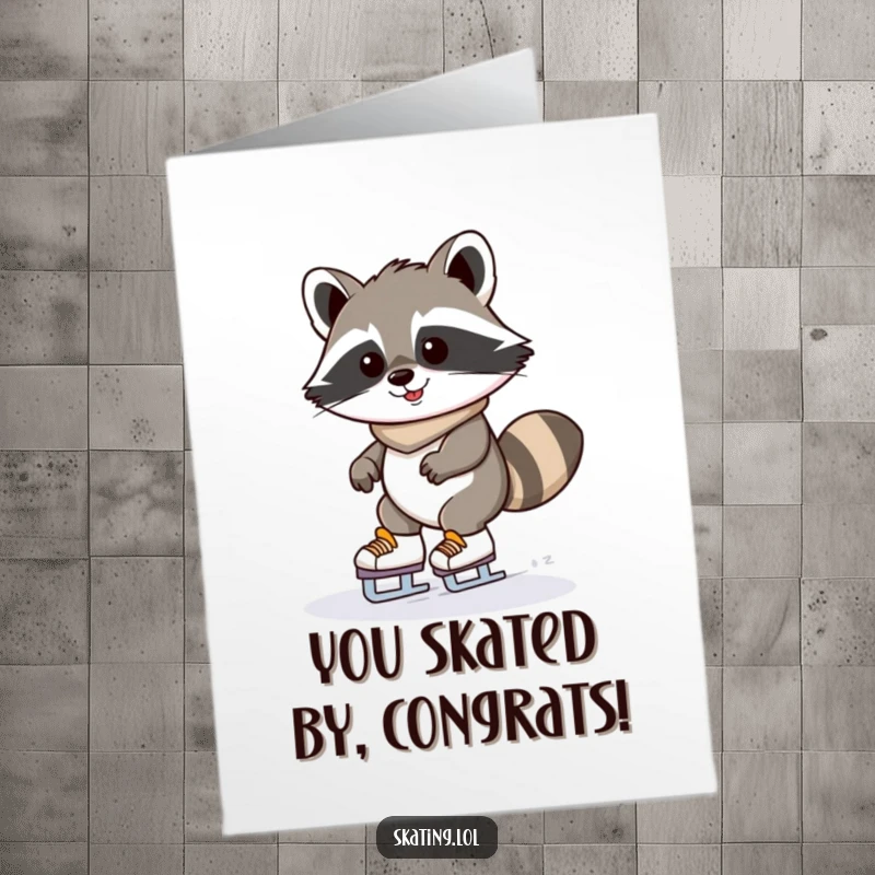 Funny Free Printable Congrats Card: Kawaii raccoon wobbling on ice skates with a determined grin, celebrating a win.