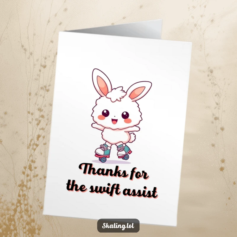 Funny Free Printable Thank You Card: Fluffy bunny character roller skating with a huge smile, expressing heartfelt thanks.