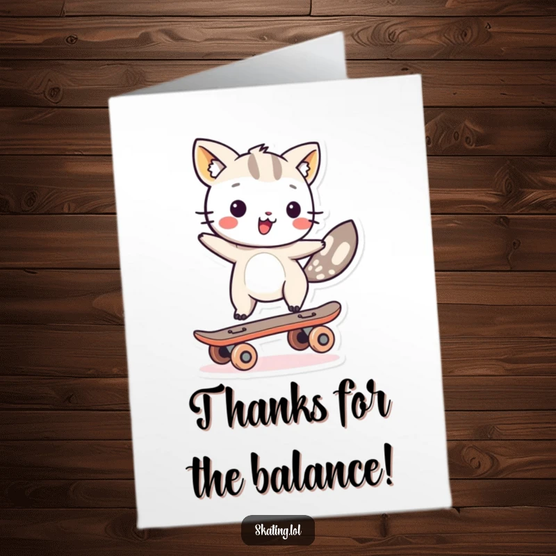 Funny Free Printable Thank You Card: Animal character balancing perfectly on one skateboard wheel, saying thanks.