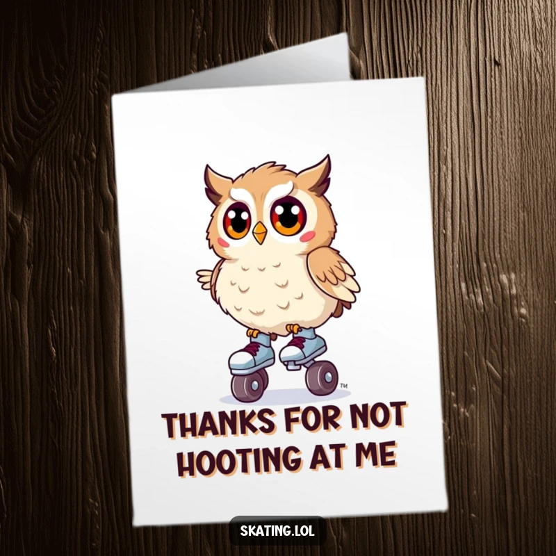 Funny Free Printable Thank You card: A surprised owl wobbles on tiny roller skates, offering a humorous note of gratitude.