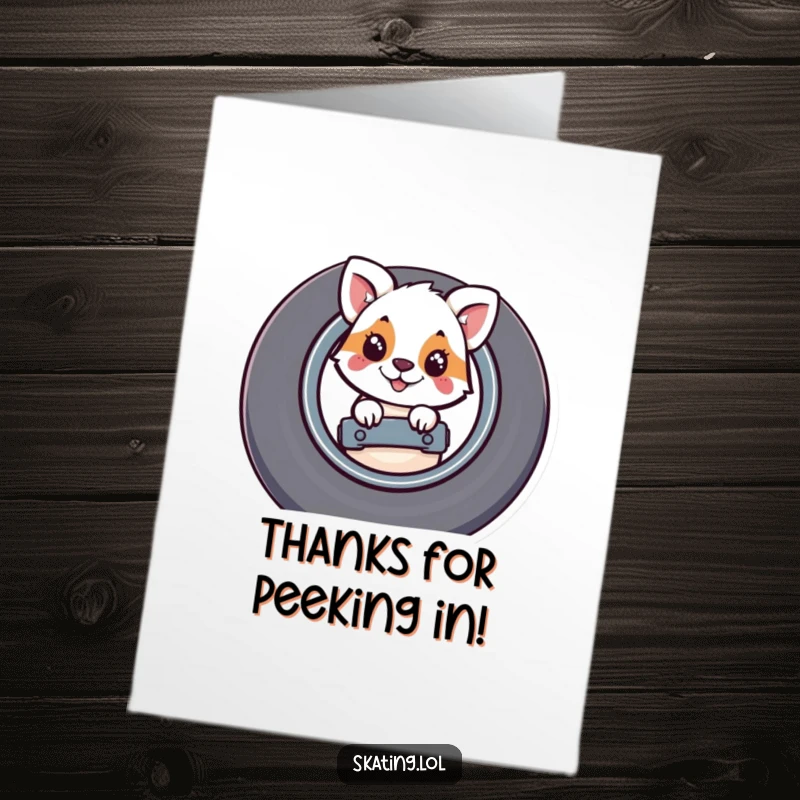 Funny Free Printable Thank You Card: Whimsical animal character peeks curiously from behind a large skateboard wheel.