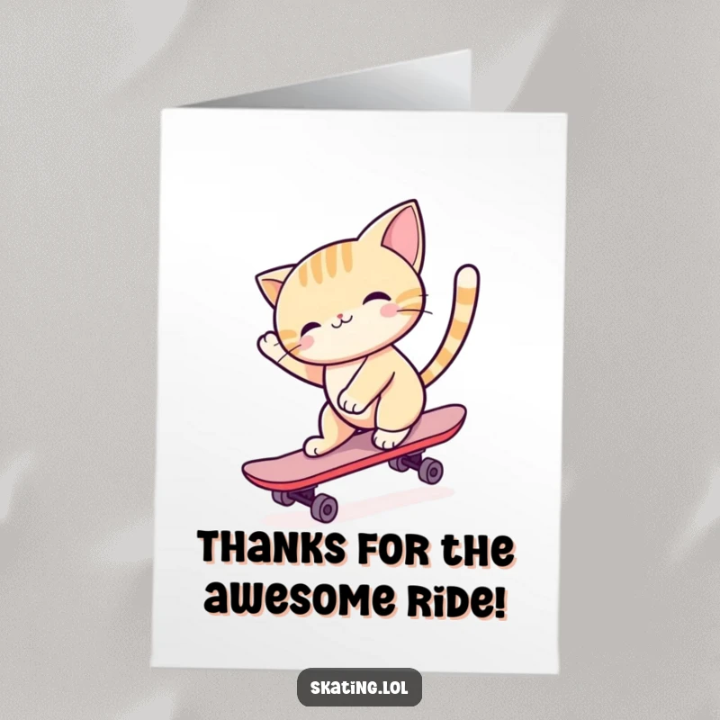 Funny Free Printable Thank You Card: A cool cat skateboarding, expressing thanks with a smooth ride and happy vibes.