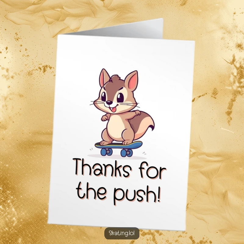 Funny Free Printable Thank You Card: A determined squirrel on a skateboard, pushing off strongly, thanking you with all its might.