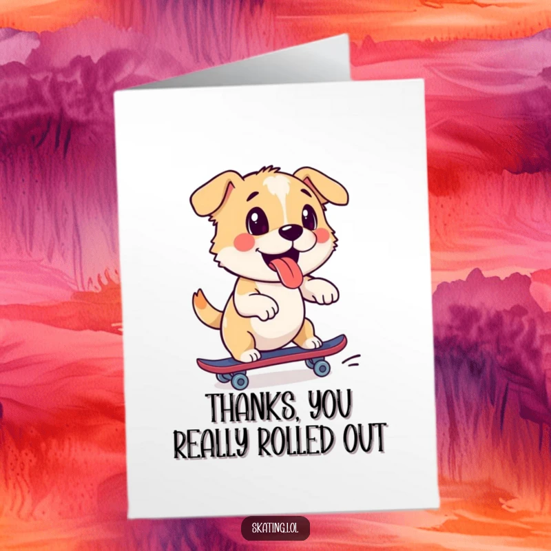 Funny Free Printable Thank You Card with a playful dog enthusiastically pushing off with one skate, sending thanks quickly.